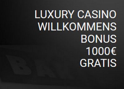 Luxury Casino 1000€ Bonus